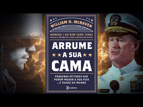 7 LIÇÕES PARA MUDAR O MUNDO | Livro "Arrume a sua cama" | William H Mcraven