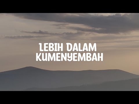 Lebih Dalam Kumenyembah - True Worship (Lirik) Lagu Rohani