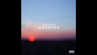 Jared Evan - Morning