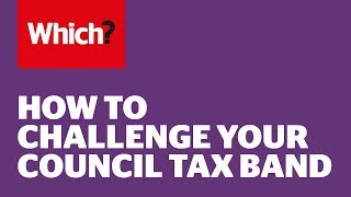 How to challenge your council tax band