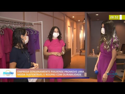 Empresa genuinamente piauiense promove uma moda sustentável e roupas com durabilidade 10 05 2021