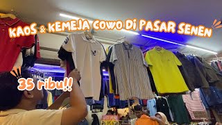 KAOS & KEMEJA COWO SECOND DI PASAR SENEN BLOK 3!