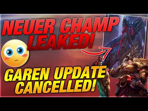Neuer Champ Leaked! Garen Update Cancelled [League of Legends]