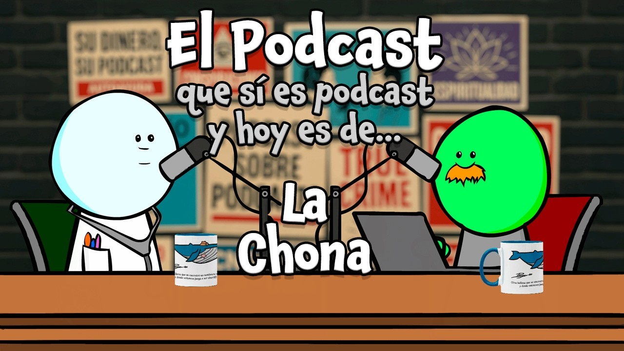 El Podcast: La Chona