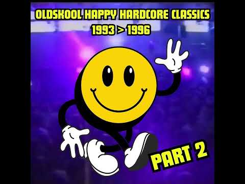 OLDSKOOL HAPPY HARDCORE CLASSICS (1993 1994 1995 1996) - PART 2