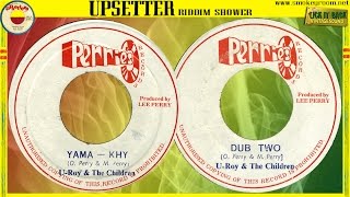 YAMA-KHY + DUB TWO ⬥U-Roy & The Children⬥