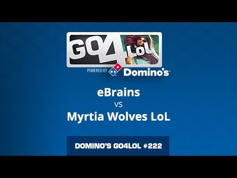 eBrains vs Myrtia Wolves LoL - Semifinal - Domino's Go4LoL #222