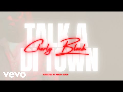 Charly Black - Talk A Di Town (Official Music Video)