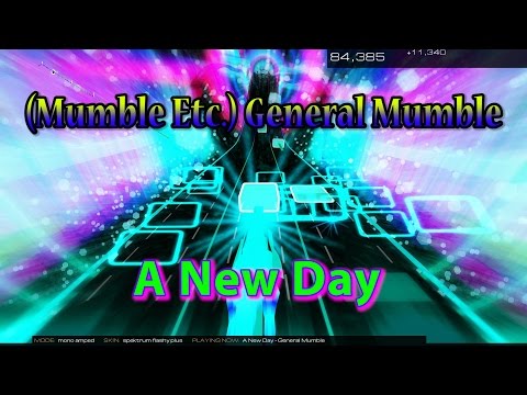 (Mumble Etc.) General Mumble - "A New Day" [Audiosurf 2] "60 FPS"