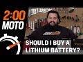 2 Minute Moto Should I Buy A Lithium Battery