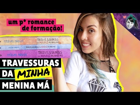 Sofri junto! Travessuras da Minha Menina Má, de Otávio Bravo | Resenha | Livro Lab