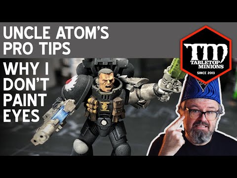 Why I Don't Paint Eyes Anymore - Uncle Atom's Pro Tips