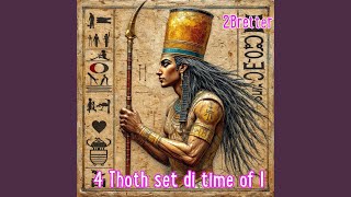 4 Thoth set di time of I