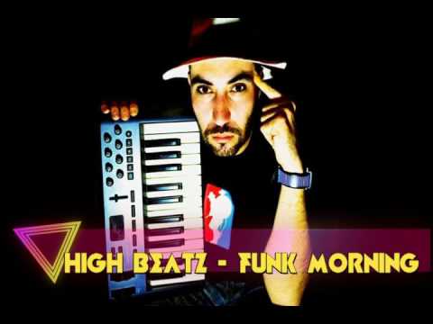 HIGH BEATZ   FUNK MORNING