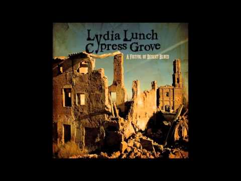 Lydia Lunch & Cypress Grove - Devil Winds