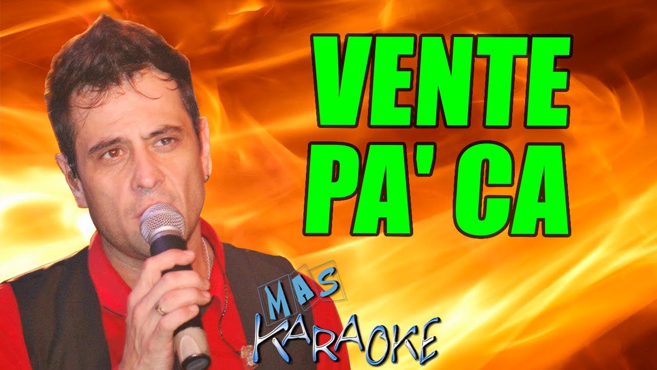 VENTE PA' CA