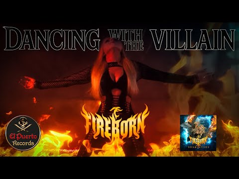 FIREBORN - Dancing with the Villain