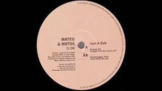 Mateo & Matos - Just A Dab (Straight From The Source Mix)