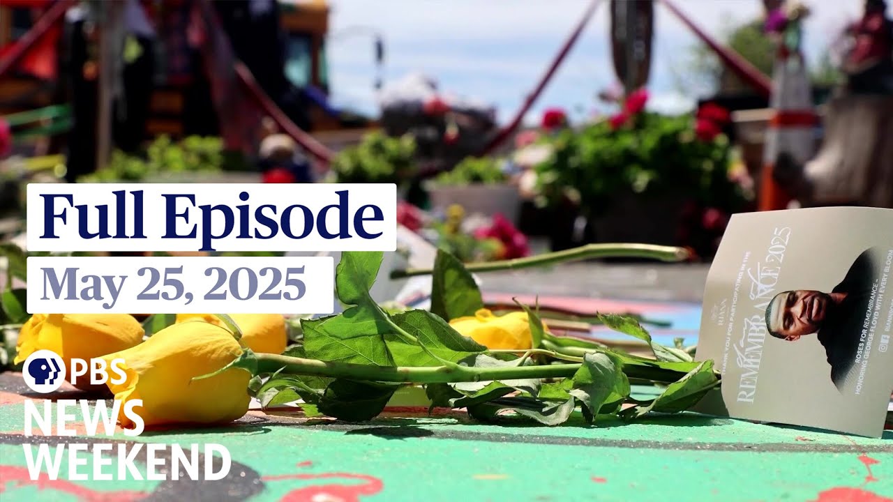 PBS News Weekend full episode, May 25, 2025