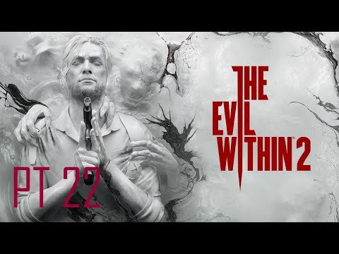 The Evil Within 2 | PT 22 | Me at my Best
