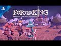 For The King | Launch Trailer | PS4