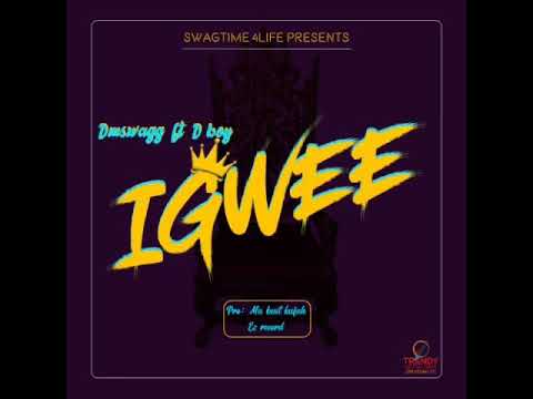 Dmswagg ft d boy-Igweee👑