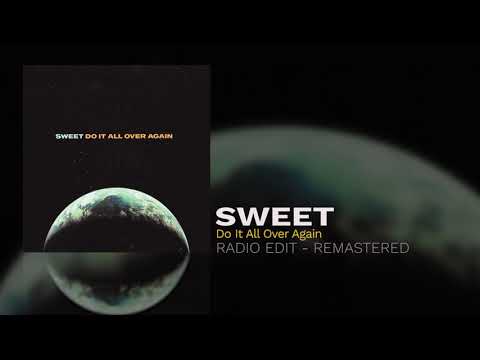 Sweet - Do It All Over Again (Radio Edit - Remastered)
