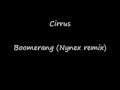 Cirrus - Boomerang (Nynex remix) 