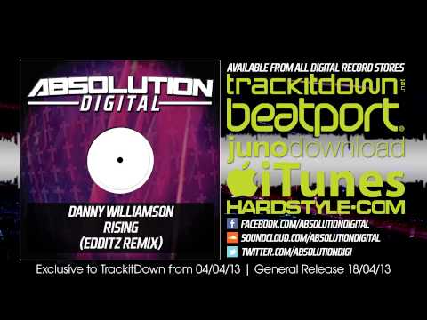 Danny Williamson - Rising (Edditz Remix) [Absolution Digital]