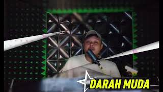 Download lagu DARAH MUDA _COVER REMIX DJ ARRAHHH,,,BY REQUEST MR RAHUL JAWA mp3