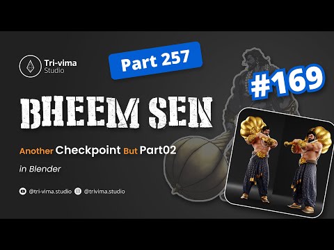 #BheemSen 3D Creation - Another Checkpoint But Part02 169 / Part 257