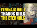 Thanos Kills The Eternals: Eternals Vol 1 | Comics Explained