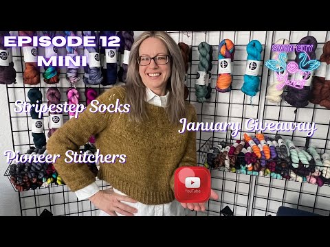 Swan City Yarns Episode 12 Mini | Knitting Podcast -  Stripestep Socks, and Pineapple Pioneers
