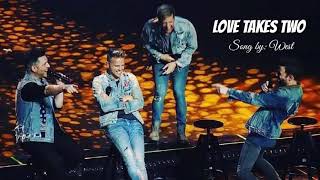 Love Takes Two💞by: Westlife