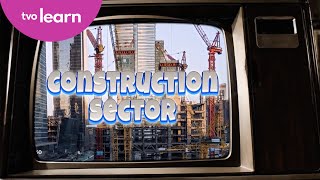 Construction Sector Careers - Act Now and Build Your Future! | INFO-MERCIALS | TVO Learn