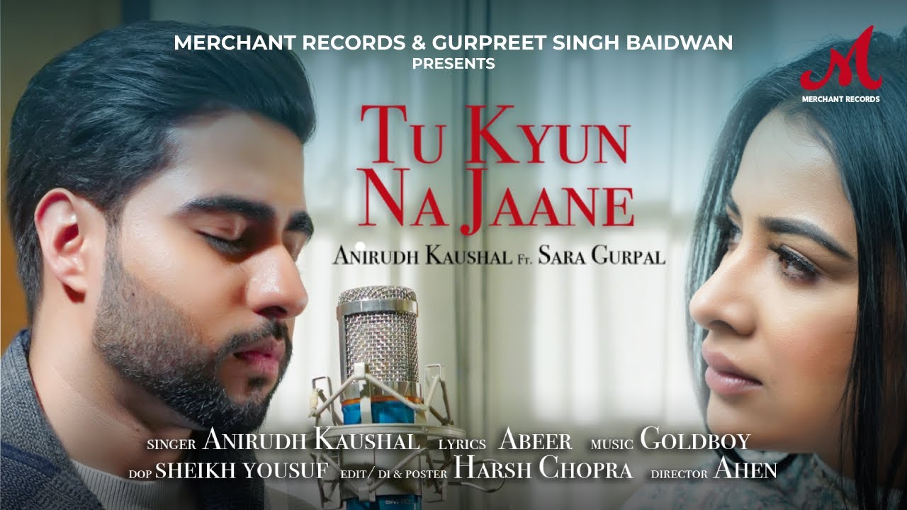 Tu Kyun Na Jaane Lyrics | Anirudh Kaushal