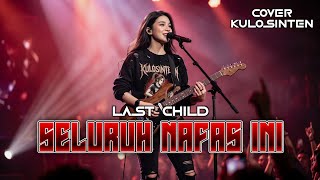 Download lagu LAST CHILD - SELURUH NAFAS INI | ROCK COVER BY KULOSINTEN mp3 Download lagu LAST CHILD - SELURUH NAFAS INI | ROCK COVER BY KULOSINTEN mp3