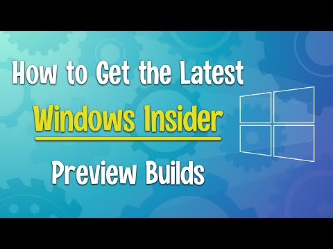 How to Get the Latest Free Windows 10 Insider Preview Builds