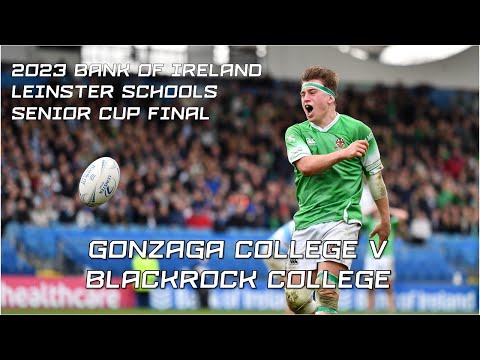Gonzaga College v Blackrock College | 2023 Bank of Ireland Leinster Schools Senior Cup Final