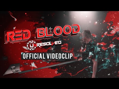 Unresolved - RED BLOOD (Official Video)