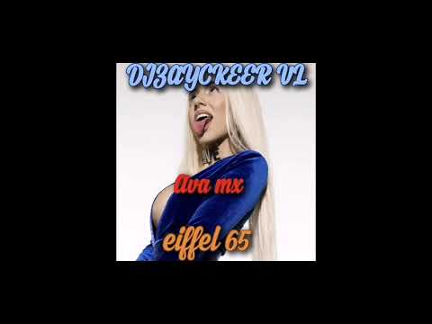 Ava max my head y my heart remix eiffel 65 blue DA BA DEE DJZAYCKEER VL