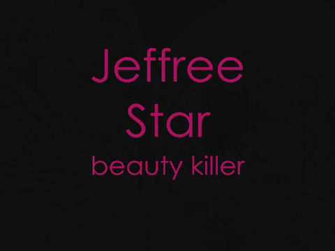 Jeffree Star - beauty killer (lyrics)