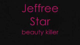 Jeffree Star - beauty killer (lyrics)