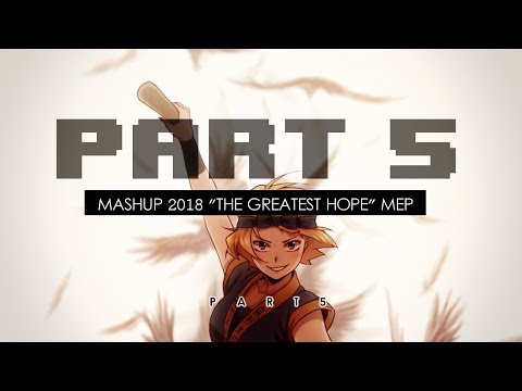 Mashup The Greatest Hope MEP [Happy New Year 2019]- [30/30] DONE
