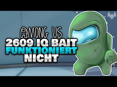 2609 IQ BAIT FUNKTIONIERT NICHT... 🎮 - ♠ Among Us ♠
