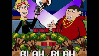 Supreme Patty - Blah Blah ft. Big Win (Official Audio)
