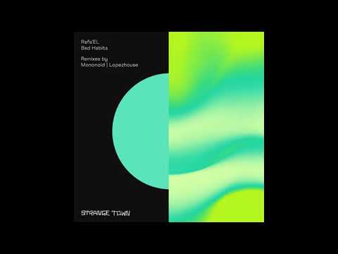Rafa'EL - Bad Habits (Lopezhouse Remix)