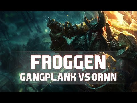 Froggen as Gangplank vs Ornn - S8 TOP Ranked Gameplay