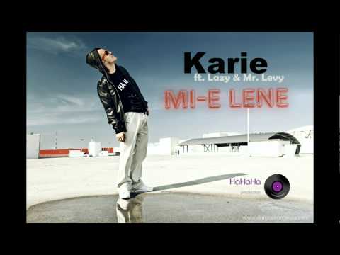 Karie feat. Lazy & Mr. Levy - Mi-e Lene