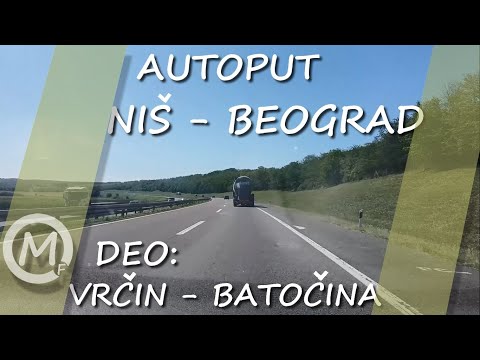 Autoput Niš - Beograd || Deo Vrčin - Batočina